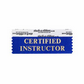 Certified Instructor Award Ribbon w/ Gold Foil Imprint (4"x1 5/8")